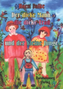 Der dicke Mann, die dicke Frau und der kleine Junge - Falke, Horst