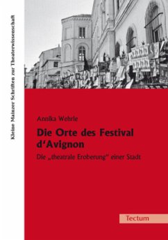 Die Orte des Festival d'Avignon - Wehrle, Annika