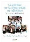 La gestión de la creatividad en televisión : el caso de Globo Media