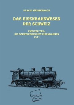 Das Eisenbahnwesen der Schweiz - Weissenbach, Placid