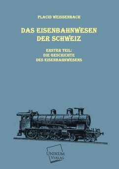 Das Eisenbahnwesen der Schweiz - Weissenbach, Placid