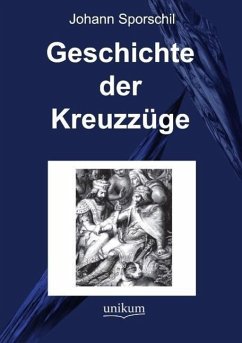 Geschichte der Kreuzzüge - Sporschil, Johann