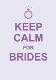 Keep Calm For Brides Keep Calm For Brides