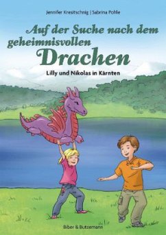 Auf der Suche nach dem geheimnisvollen Drachen - Kresitschnig, Jennifer