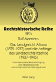 Das Landgericht Altona (1879¿-1937) und die Anfänge des Landgerichts Itzehoe (1937-1945)