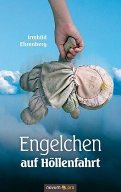 Engelchen auf Höllenfahrt - Ehrenberg, Irmhild
