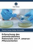 Erforschung des antimikrobiellen Potenzials von P. amarus-Pflanzenteilen Erforschung des antimikrobiellen Potenzials von P. amarus-Pflanzenteilen