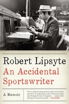 An Accidental Sportswriter - Lipsyte, Robert