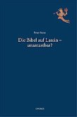 Die Bibel auf Latein - unantastbar?