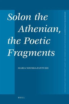 Solon the Athenian, the Poetic Fragments - Noussia-Fantuzzi, Maria