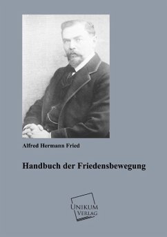Handbuch der Friedensbewegung - Fried, Alfred H.