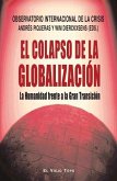 El colapso de la globalización : la humanidad frente a la gran transición
