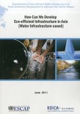 How Can We Develop Eco-Efficient Infrastructure in Asia