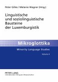 Linguistische und soziolinguistische Bausteine der Luxemburgistik