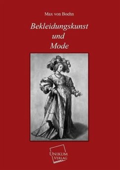 Bekleidungskunst und Mode - Boehn, Max von