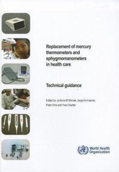 Replacement of Mercury Thermometers and Sphygmomanometers in Health Care - Shimek, Jo Anna M; Emmanuel, Jorge; Orris, Peter; Chartier, Yves