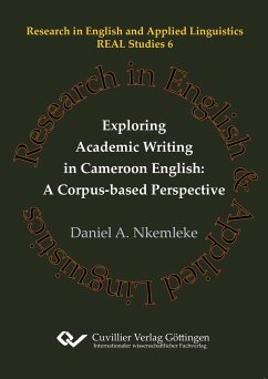 Exploring Academic Writing in Cameroon English: A Corpus-based Perspective - Nkemleke, Daniel A.