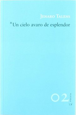 Un cielo avaro de esplendor - Talens Carmona, Jenaro