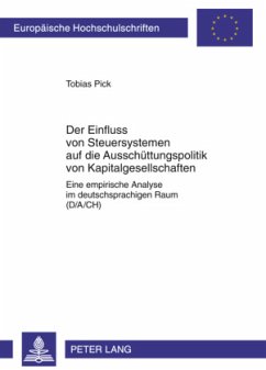 Der Einfluss von Steuersystemen auf die Ausschüttungspolitik von Kapitalgesellschaften - Pick, Tobias