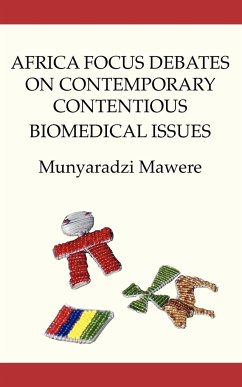 Africa Focus Debates on Contemporary Contentious Biomedical Issues - Mawere, Munyaradzi
