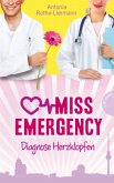 Diagnose Herzklopfen / Miss Emergency Bd.2