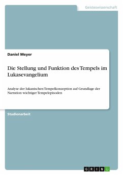 Die Stellung und Funktion des Tempels im Lukasevangelium - Meyer, Daniel