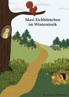 Maxi Eichhörnchen im Winterstreik - Offermanns, Katharina