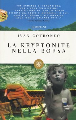 La kryptonite nella borsa - Cotroneo, Ivan