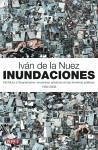 Inundaciones : del Muro a Guantánamo : invasiones artísticas en las fronteras políticas, 1989-2000 - Nuez, Iván de la