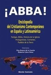 ¡ABBA! : enciclopedia del cristianismo contemporaneo en España y Latinoamerica - Bueno De La Fuente, Eloy; Calvo Pérez, Roberto