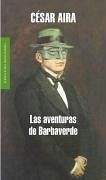 Las aventuras de Barbaverde - Aira, César