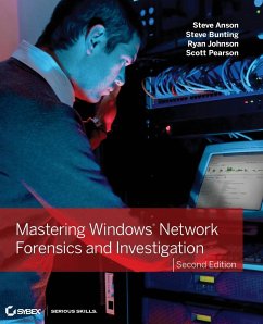 Mastering Windows Network Forensics and Investigation - Anson, Steve; Bunting, Steve; Johnson, Ryan; Pearson, Scott