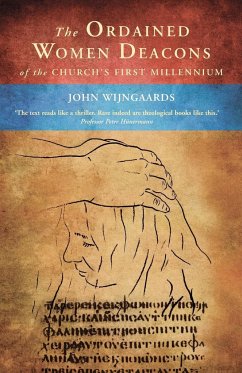 The Ordained Women Deacons of the Church's First Millennium