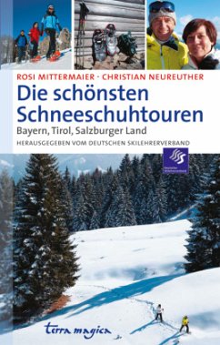 Die schönsten Schneeschuhtouren - Mittermeier, Rosi;Neureuther, Christian
