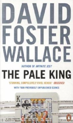 The Pale King - Wallace, David Foster