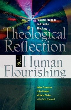 Theological Reflection for Human Flourishing - Reader, John; Cameron, Helen; Slater, Victoria