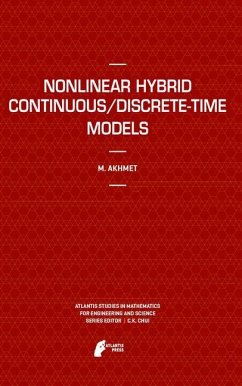 Nonlinear Hybrid Continuous/Discrete-Time Models - Akhmet, Marat