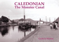 Caledonian, the Monster Canal - Hutton, Guthrie