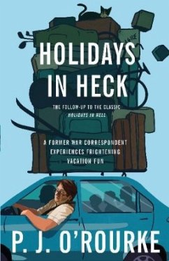 Holidays in Heck - O'Rourke, P. J.