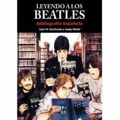 Leyendo a los Beatles : bibliografía española - Escrihuela Ruiz, Joan Manuel; Molist Díaz, Josep