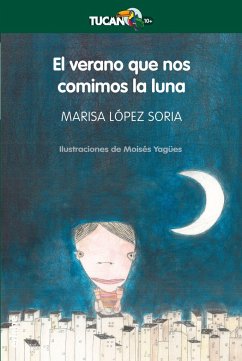 El verano que nos comimos la luna - López Soria, Marisa