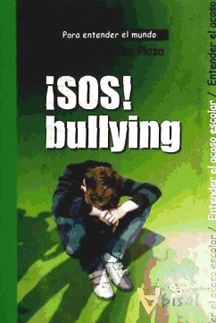¡SOS! Bullying : para entender el acoso escolar - Barba Plaza, Joaquina