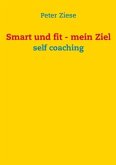 Smart und fit - mein Ziel