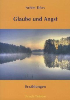 Glaube und Angst - Elfers, Achim