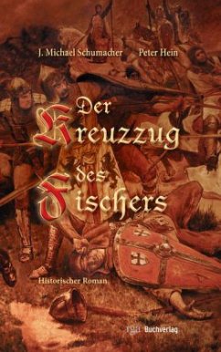 Der Kreuzzug des Fischers - Schumacher, J. M.; Hein, Peter