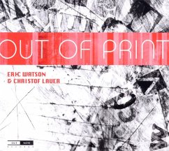 Out Of Print - Eric Watson/Christof Lauer