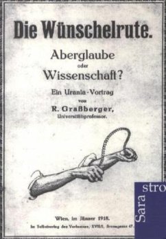 Die Wünschelrute - Graßberger, R.