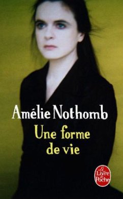 Une forme de vie - Nothomb, Amélie