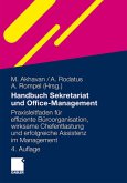 Handbuch Sekretariat und Office Management - Der Praxisleitfaden für effiziente Büroorganisation, wirksame Chefentlastung und erfolgreiche Assistenz im Management