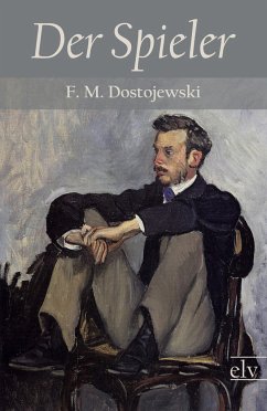Der Spieler - Dostojewskij, Fjodor M.